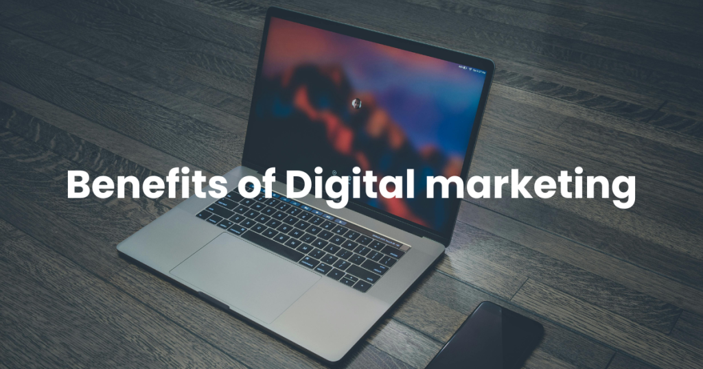 Benefits of Digital Marketing